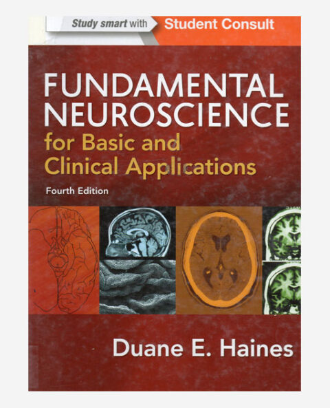 Fundamental Neuroscience For Basic And Clinical Applications 4th ...