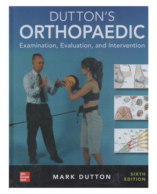 Dutton's Orthopaedic Examination, Evaluation, and Intervention