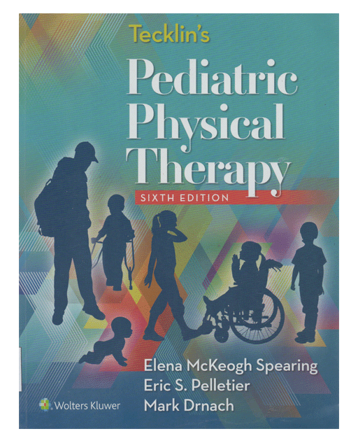 Tecklin's Pediatric Physical Therapy Six Edition