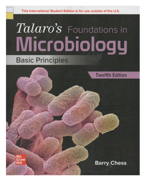 Talaro's Foundations in Microbiology Basic Principles Twelfth Edition