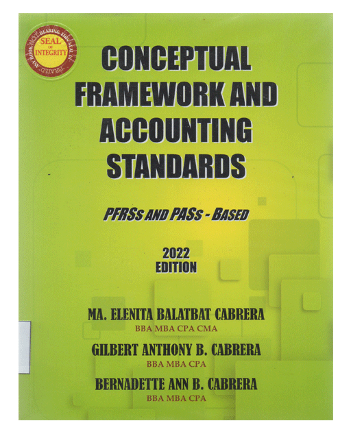 Conceptual Framework and Accounting Standards PFRSs and PASs - Based 2022 Edition