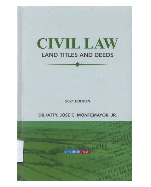 Civil Law Land Titles and Deeds 2021 Edition