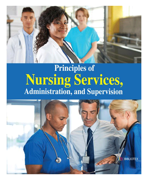 Principles of Nursing Services, Administration, and Supervision
