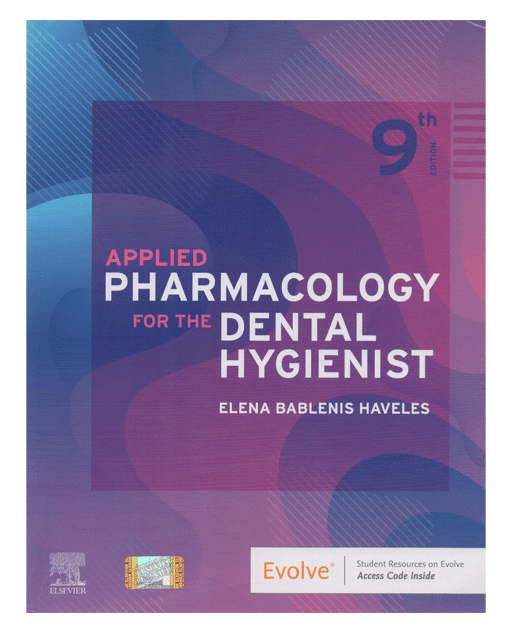 Applied Pharmacology for the Dental Hygienist 9th Edition