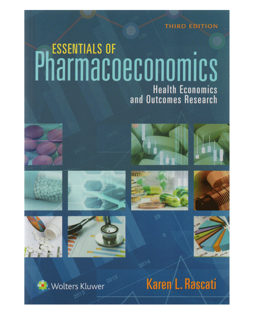 Essentials of Pharmacoeconomic Health Economics and Outcomes Research