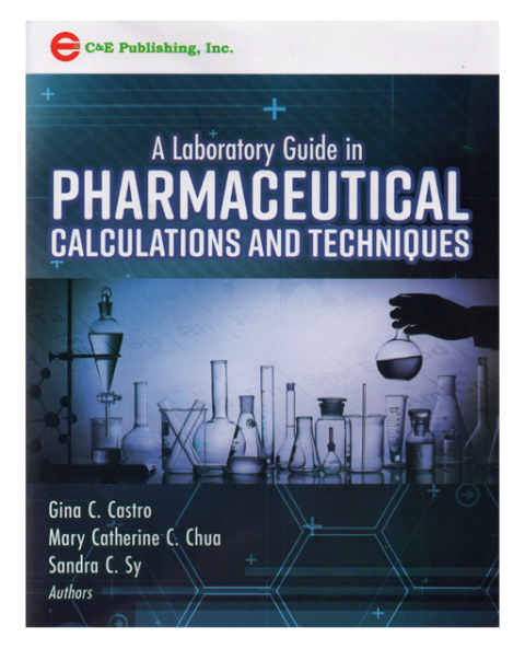 A Laboratory Guide in Pharmaceutical Calculations and Techniques ...