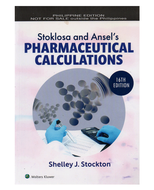 Stoklosa and Ansel's Pharmaceutical Calculations 16th Edition