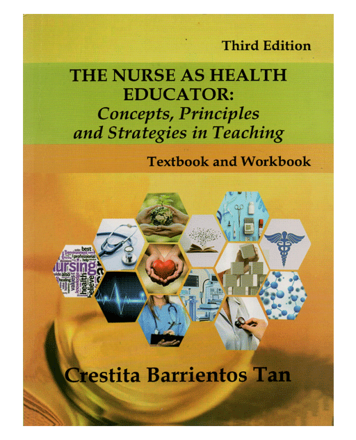 The Nurse as Health Educator Concepts, Principles and Strategies in Teaching