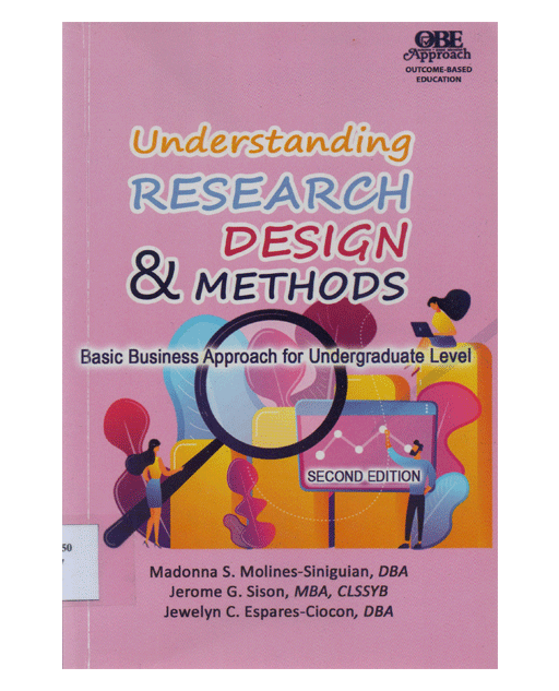 Understanding Research Design and Methods Basic Business Approach for Undergraduate Level